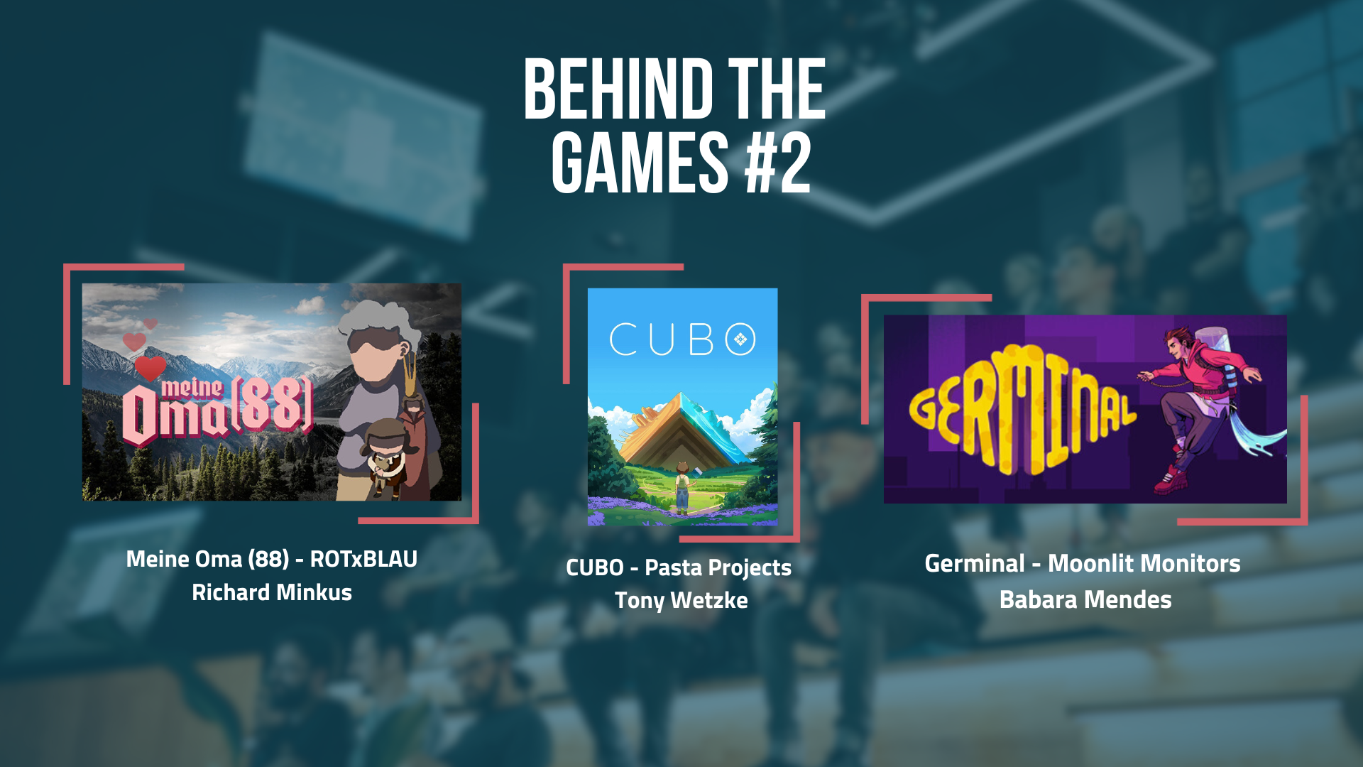 Eine Grafik mit der Aufschrift Behind The Games Nummer 2 und den Covers der Spiele Meine Oma (88), CUBO und Germinal